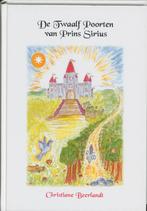 De Twaalf Poorten van Prins Sirius 9789075849127, Boeken, Verzenden, Gelezen, Christiane Beerlandt