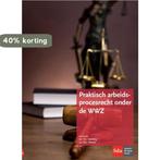 Praktisch arbeidsprocesrecht onder de WWZ 9789012395724, Verzenden, Gelezen, W.J.J. Wetzels