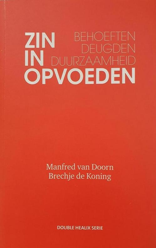Zin in Opvoeden / Double Healix Serie / 2 9789490211080, Boeken, Zwangerschap en Opvoeding, Zo goed als nieuw, Verzenden