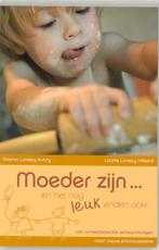 Moeder zijn ... en het nog leuk vinden ook! / Man, vrouw &, Verzenden, Gelezen, S. Lovejoy Autry