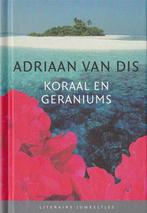 Koraal en geraniums / Literaire Juweeltjes 9789085160847, Boeken, Literatuur, Verzenden, Gelezen, Adriaan van Dis