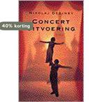 CONCERTUITVOERING 9789035119888 N. Dezjnev, Boeken, Verzenden, Gelezen, N. Dezjnev