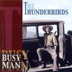 cd - The Thunderbirds  - Busy Man, Zo goed als nieuw, Verzenden