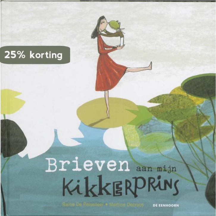 Brieven aan mijn kikkerprins 9789058385666, Boeken, Kinderboeken | Kleuters, Zo goed als nieuw, Verzenden