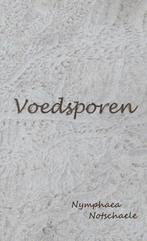 Voedsporen 9789402181265 Nymphaea Notschaele, Verzenden, Zo goed als nieuw, Nymphaea Notschaele