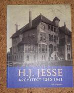 H.J. Jesse architect 1860-1943 9789056620493, Boeken, Kunst en Cultuur | Architectuur, Gelezen, J. Hoogeveen-Brink, Verzenden