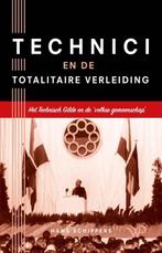 9789462499577 Technici en de totalitaire verleiding, Verzenden, Zo goed als nieuw, Hans Schippers
