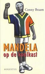 Mandela op de koelkast 9789045700458 Conny Braam, Boeken, Verzenden, Zo goed als nieuw, Conny Braam