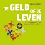 Je geld of je leven 9789493171039 Nellie Lobbezoo, Boeken, Verzenden, Zo goed als nieuw, Nellie Lobbezoo