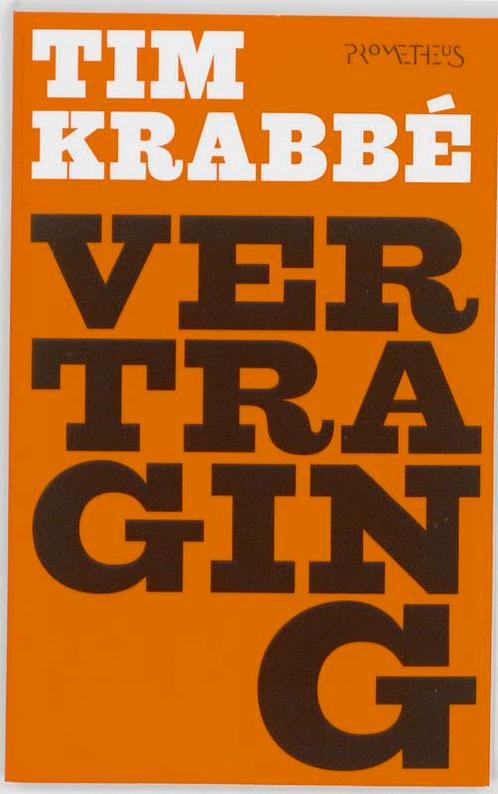Vertraging 9789044613537 Tim Krabbé, Boeken, Romans, Zo goed als nieuw, Verzenden