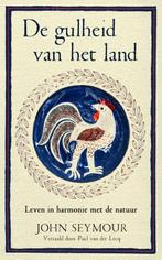 9789493290419 De gulheid van het land John Seymour, Boeken, Verzenden, Nieuw, John Seymour