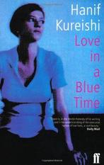 Love in a Blue Time 9780571192229 Hanif Kureishi, Verzenden, Gelezen, Hanif Kureishi