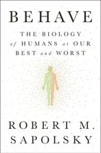 9781594205071 Behave Robert M. Sapolsky, Boeken, Verzenden, Nieuw, Robert M. Sapolsky