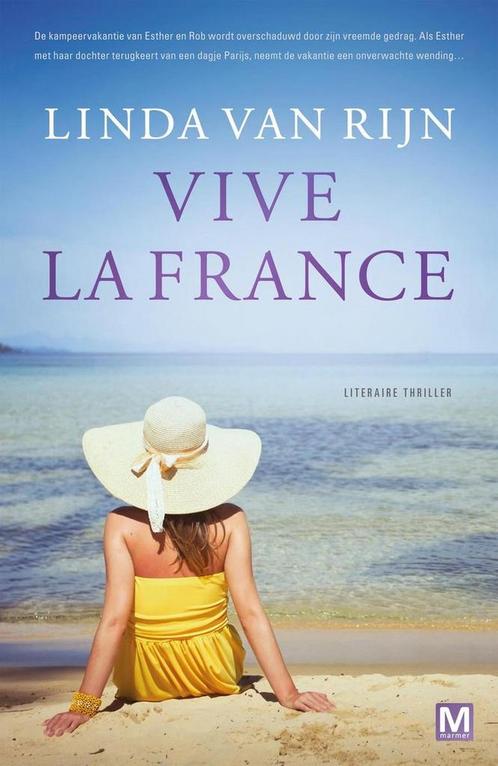 Vive la France 9789460682353 Linda van Rijn, Boeken, Thrillers, Gelezen, Verzenden