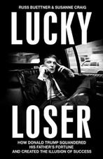Lucky Loser | 9781847928245 | Russ Buettner ; Susanne Craig, Zo goed als nieuw, Russ Buettner ; Susanne Craig
