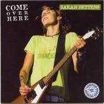 cd - Sarah Bettens - Come Over Here, Cd's en Dvd's, Verzenden, Zo goed als nieuw