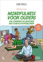 MYmind Mindfulness voor ouders van kinderen en jongeren met, Boeken, Gelezen, Susan Bogels, Verzenden