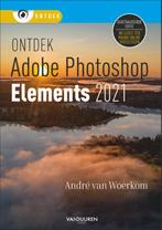 Ontdek  -   Photoshop Elements 2021 9789463561877, Gelezen, Andre van Woerkom, Verzenden