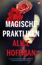 Magische praktijken 9789492086747 Alice Hoffman, Gelezen, Alice Hoffman, Verzenden