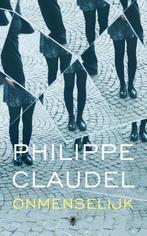 Onmenselijk 9789403103006 Philippe Claudel, Verzenden, Zo goed als nieuw, Philippe Claudel