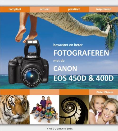 Bewuster en beter fotograferen met de Canon EOS 450D & 400D, Boeken, Hobby en Vrije tijd, Zo goed als nieuw, Verzenden