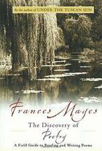 The Discovery of Poetry: A Field Guide to Readi. Mayes, Boeken, Zo goed als nieuw, Frances Mayes, Verzenden