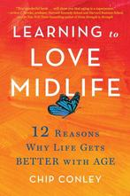 9780316567022 Learning to Love Midlife Chip Conley, Verzenden, Nieuw, Chip Conley