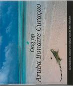 Oog op Aruba Bonaire Curacao 9789038913940, Boeken, Reisgidsen, Verzenden, Zo goed als nieuw, J. van Ditzhuijzen