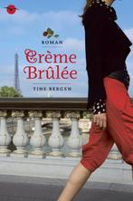 Crème Brûlée 9789057203794 Tine Bergen, Verzenden, Gelezen, Tine Bergen