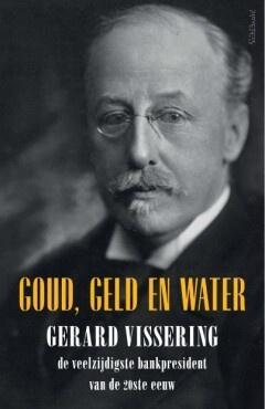 Goud, geld en water (9789044656138, Gerard Vissering), Boeken, Politiek en Maatschappij, Nieuw, Verzenden