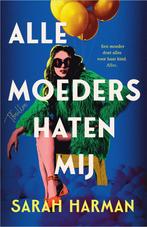 Alle moeders haten mij (9789402716979, Sarah Harman), Verzenden, Nieuw