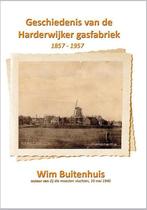 9789491670244 Geschiedenis van de Harderwijker gasfabriek..., Verzenden, Nieuw, Wim Buitenhuis