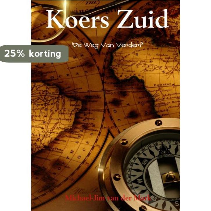 Koers Zuid 9789402129236 Michael-Jim van der Mark, Boeken, Literatuur, Gelezen, Verzenden