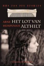 Het lot van Althilt 9789491777585 Arne Hempenius, Verzenden, Gelezen, Arne Hempenius