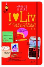 Scenes uit het leven van een chaoot Liv / I love Liv, Verzenden, Gelezen, Marlies Slegers