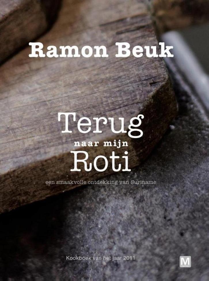 Terug naar mijn roti 9789460681288 Ramon Beuk, Boeken, Kookboeken, Gelezen, Verzenden