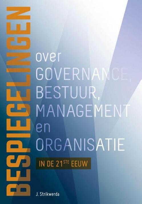 9789023253570 Bespiegelingen over governance, bestuur, ma..., Boeken, Economie, Management en Marketing, Gelezen, Verzenden