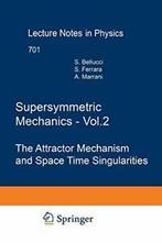 Supersymmetric Mechanics - Vol. 2 : The Attract. Bellucci,, Zo goed als nieuw, Alessio Marrani, Stefano Bellucci, Sergio Ferrara