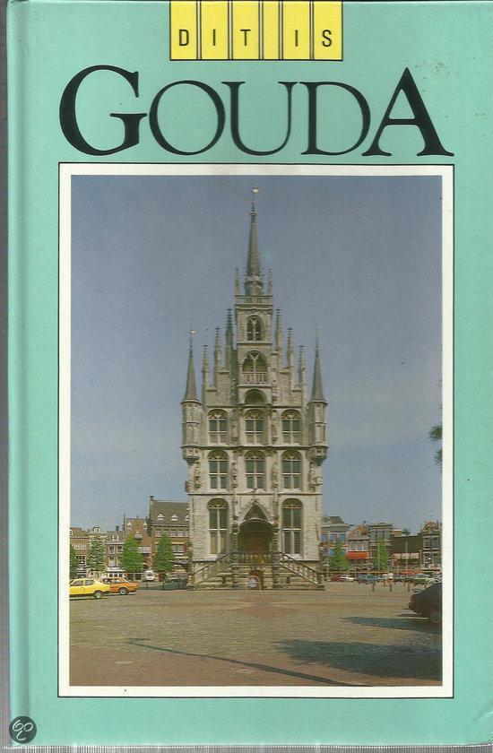 Dit is gouda 9789069760629 Borger, Boeken, Overige Boeken, Zo goed als nieuw, Verzenden