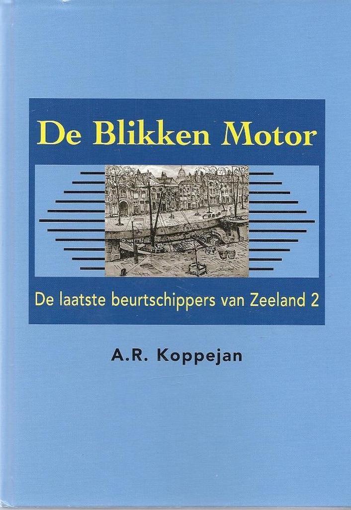 De Blikken Motor 9789072838438 A.R. Koppejan, Boeken, Geschiedenis | Stad en Regio, Gelezen, Verzenden