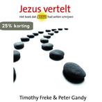 Jezus Vertelt 9789022548783 T. Freke, Boeken, Esoterie en Spiritualiteit, Verzenden, Gelezen, T. Freke