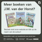 Een waanzinnig toernooi / FC Oostwijk 9789020673012, Boeken, Verzenden, Zo goed als nieuw, J.W. van der Horst
