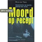 Moord Op Recept 9789061005193 Dick de Vree, Verzenden, Gelezen, Dick de Vree