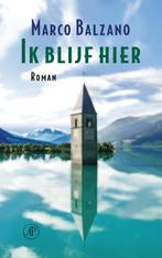 Ik blijf hier 9789029528504 Marco Balzano, Boeken, Verzenden, Zo goed als nieuw, Marco Balzano