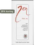Zen Hier Nu 9789020201024 Ruud van der Ham Yodo, Boeken, Verzenden, Gelezen, Ruud van der Ham Yodo