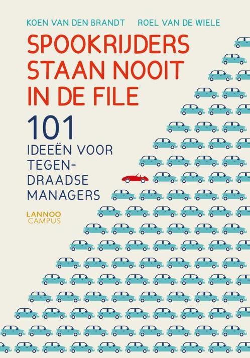 Spookrijders staan nooit in de file 9789401426350, Boeken, Economie, Management en Marketing, Zo goed als nieuw, Verzenden