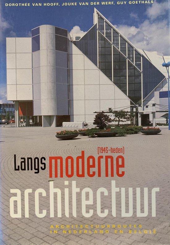 LANGS MODERNE ARCHITECTUUR (1945-HEDEN) 9789021519548 Hooff, Boeken, Reisgidsen, Gelezen, Verzenden