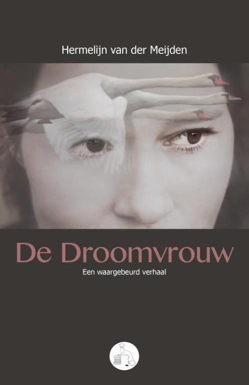De Droomvrouw 9789492366009 Hermelijn van der Meijden, Boeken, Esoterie en Spiritualiteit, Gelezen, Verzenden