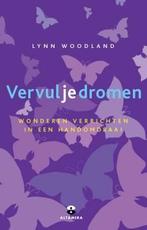 Boek: Vervul je dromen - (als nieuw), Boeken, Verzenden, Zo goed als nieuw