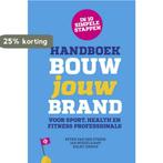 Handboek Bouw jouw Brand 9789082190434 Peter van der Steege, Verzenden, Zo goed als nieuw, Peter van der Steege